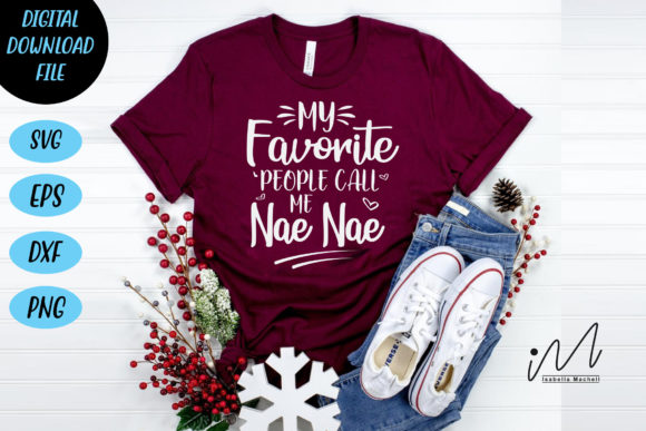 Review: My Favorite People Call Me Nae Nae SVG for Embroidery