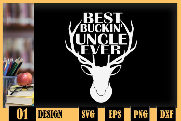 Reviewing Best Buckin Uncle Ever Deer Hunters